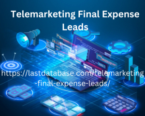 Telemarketing Final Expense Leads